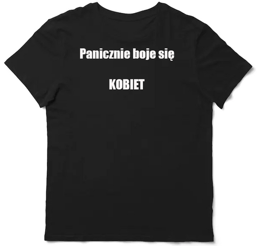 Boje sie kobiet tshirt