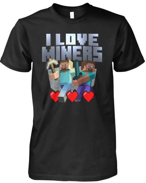 I Love Miners tshirt